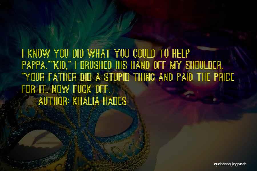 Khalia Hades Quotes 1100426