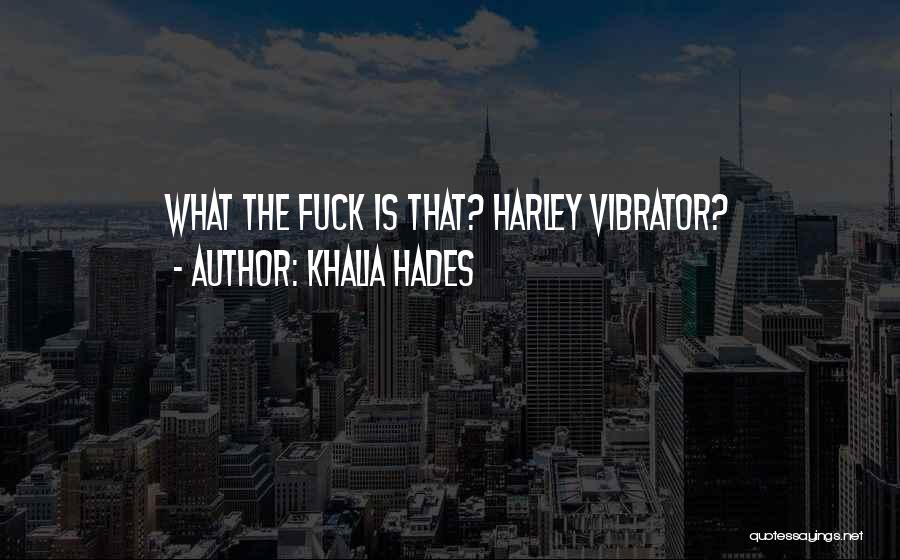 Khalia Hades Quotes 1433117