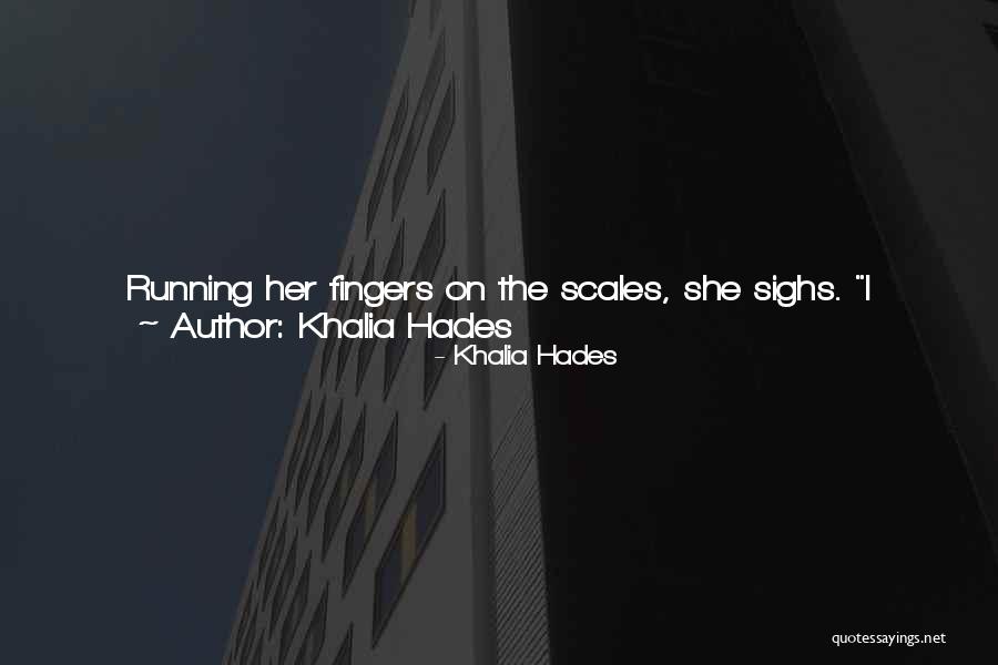 Khalia Hades Quotes 861477