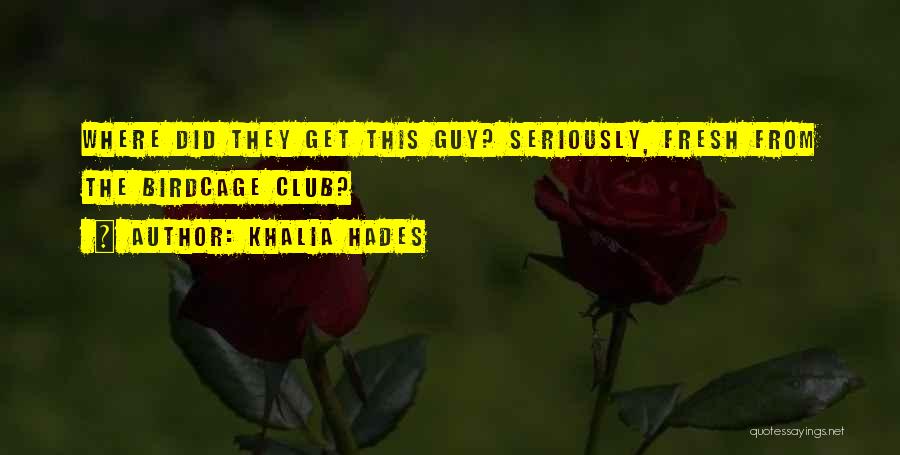 Khalia Hades Quotes 949192