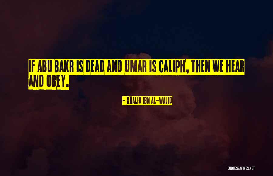 Khalid Ibn Al-Walid Quotes 1361838