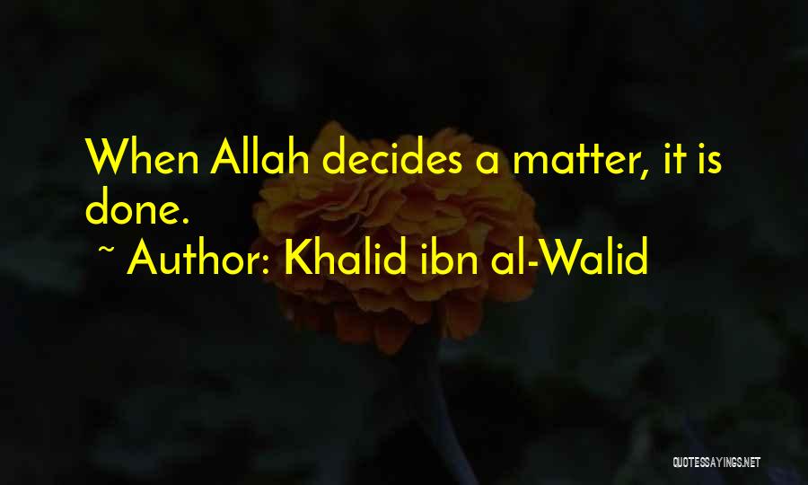 Khalid Ibn Al-Walid Quotes 1606342