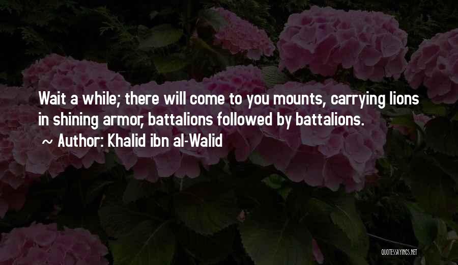 Khalid Ibn Al-Walid Quotes 254995