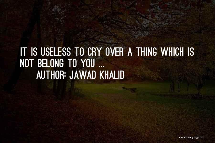 Khalid Quotes By Jawad Khalid