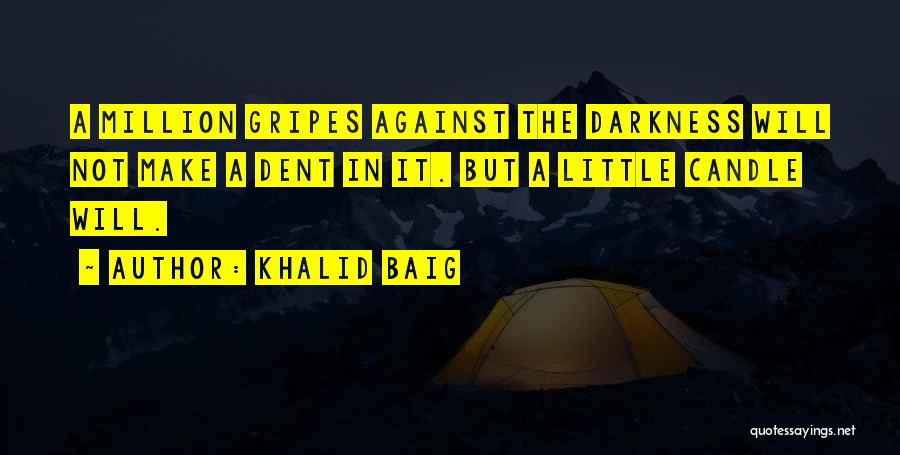 Khalid Quotes By Khalid Baig