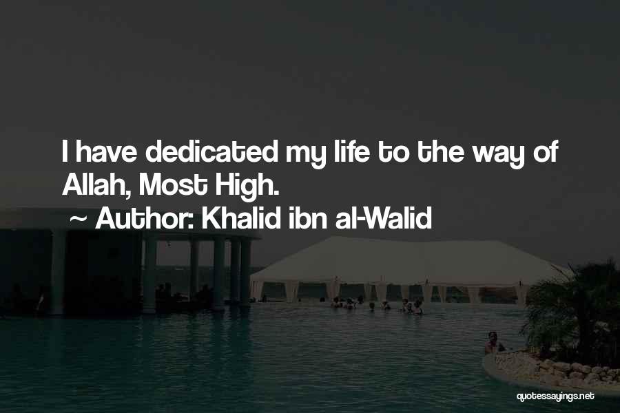 Khalid Quotes By Khalid Ibn Al-Walid