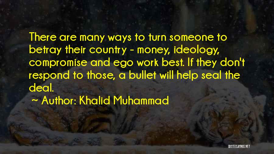 Khalid Quotes By Khalid Muhammad