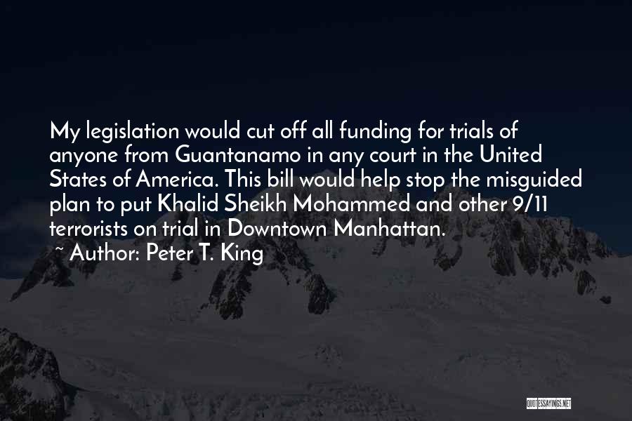 Khalid Quotes By Peter T. King