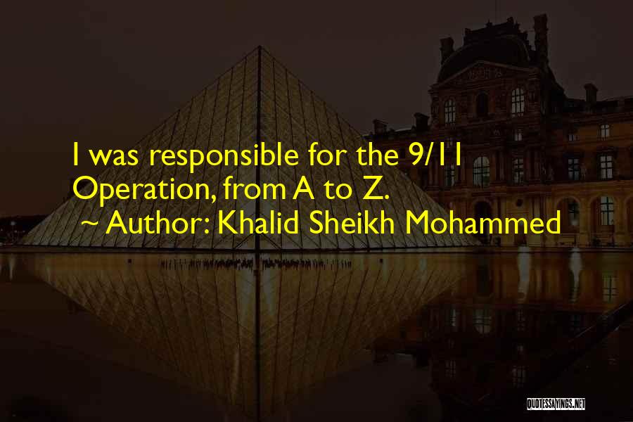 Khalid Sheikh Mohammed Quotes 1685656