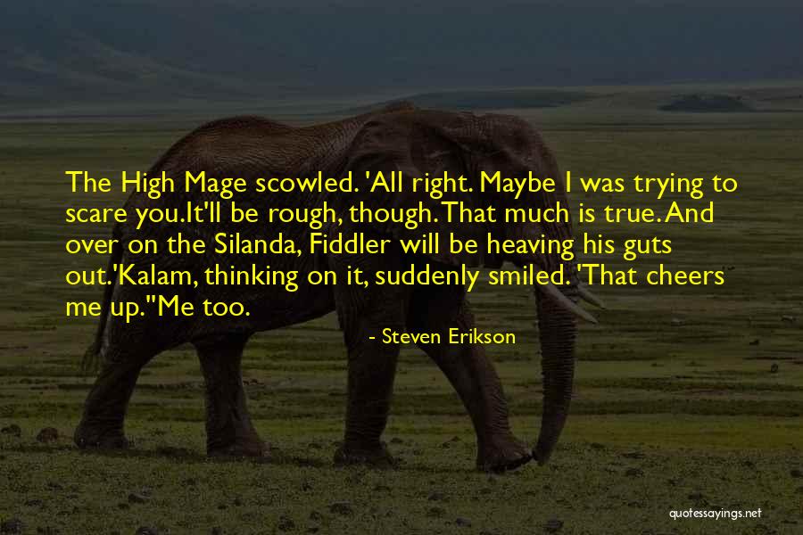 Khalife Tijane Quotes By Steven Erikson Khalife Tijane Quotes By Steven Erikson