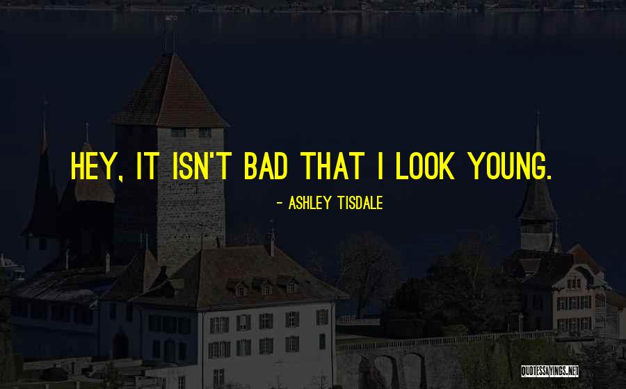 Khalik Belbait Quotes By Ashley Tisdale Khalik Belbait Quotes By Ashley Tisdale
