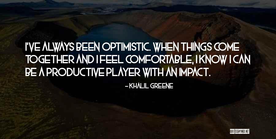 Khalil Greene Quotes 1484871