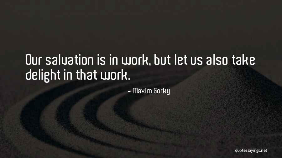 Khalique Washington Quotes By Maxim Gorky Khalique Washington Quotes By Maxim Gorky