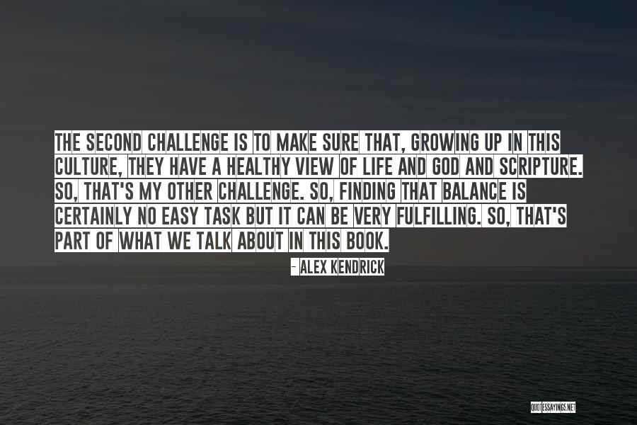 Khalivali Quotes By Alex Kendrick Khalivali Quotes By Alex Kendrick