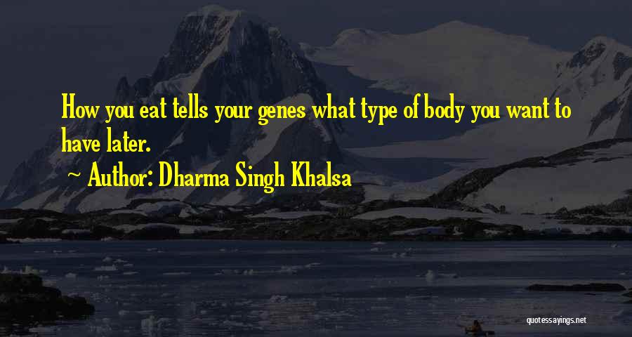 Khalsa Quotes By Dharma Singh Khalsa