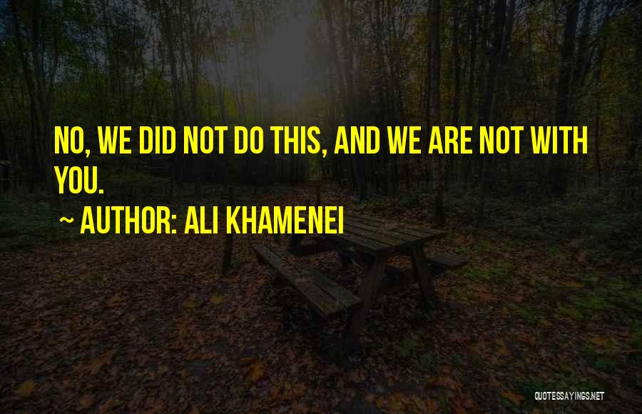 Khamenei Quotes By Ali Khamenei