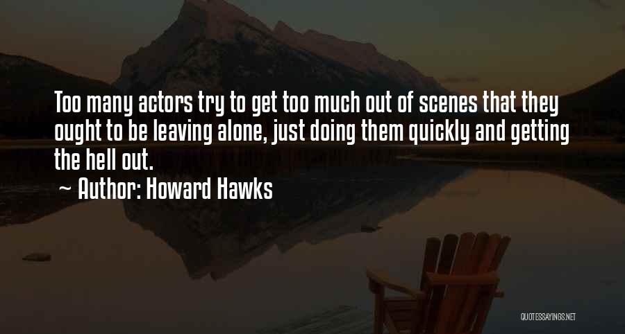 Khamisa Foundation Quotes By Howard Hawks