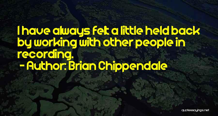 Khanalthok Quotes By Brian Chippendale