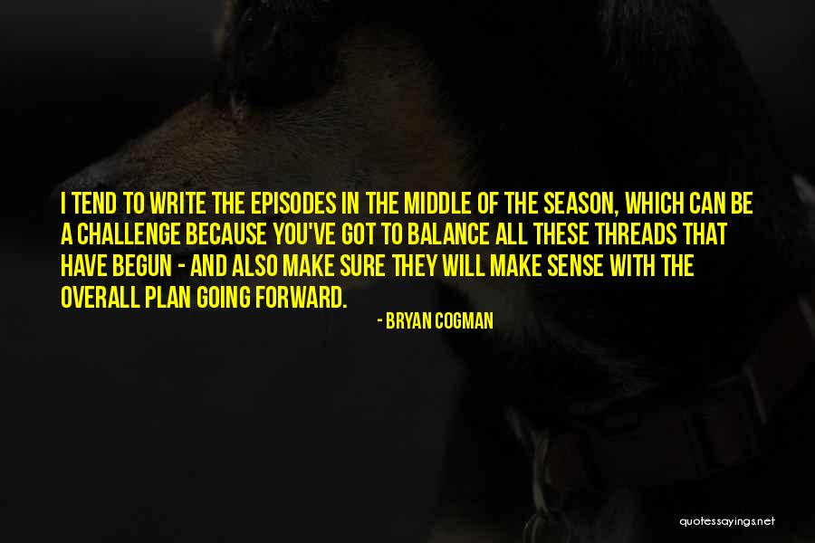 Khanapara Common Quotes By Bryan Cogman Khanapara Common Quotes By Bryan Cogman
