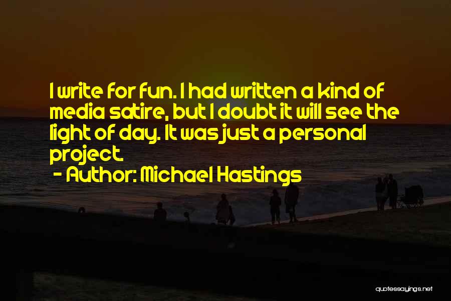 Khandani Akad Quotes By Michael Hastings