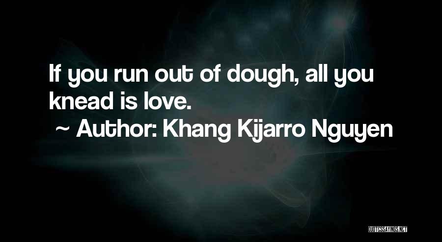 Khang Kijarro Nguyen Quotes 1094045