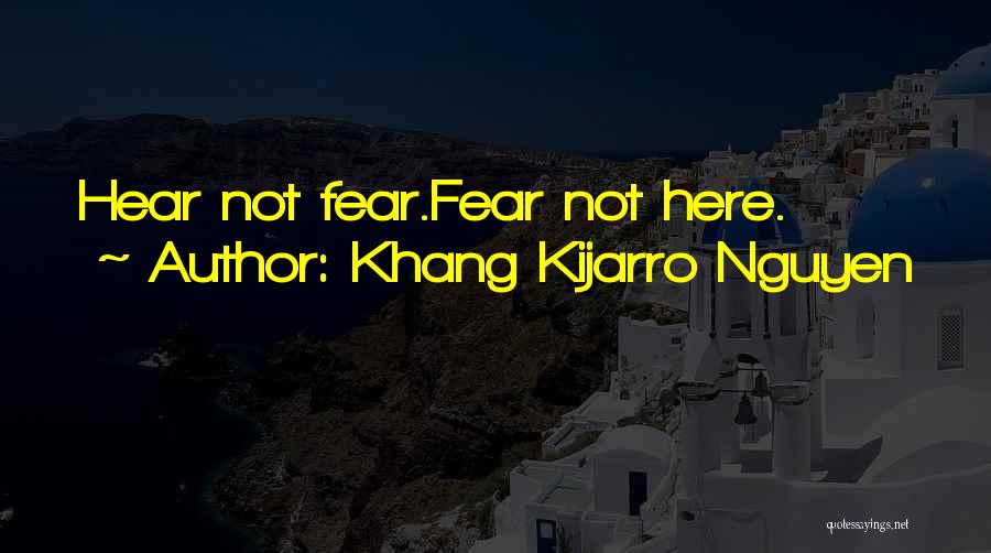 Khang Kijarro Nguyen Quotes 1222422