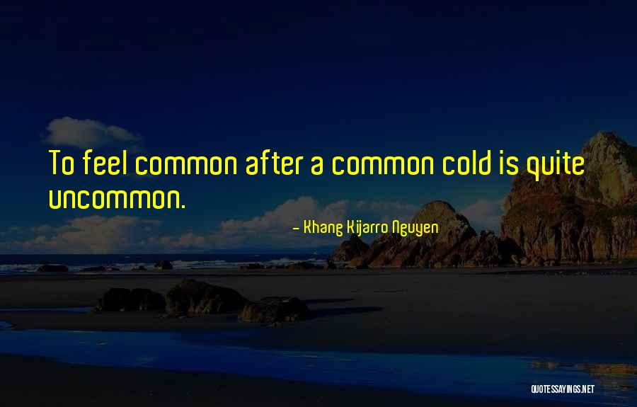 Khang Kijarro Nguyen Quotes 1740234