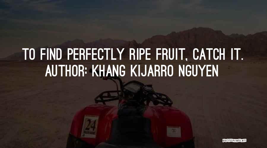 Khang Kijarro Nguyen Quotes 250221