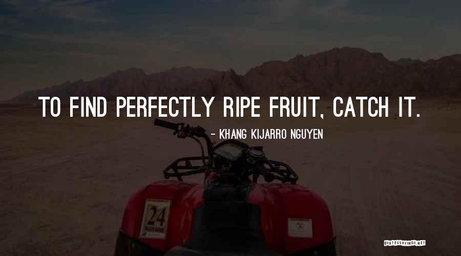 Khang Kijarro Nguyen Quotes 250221