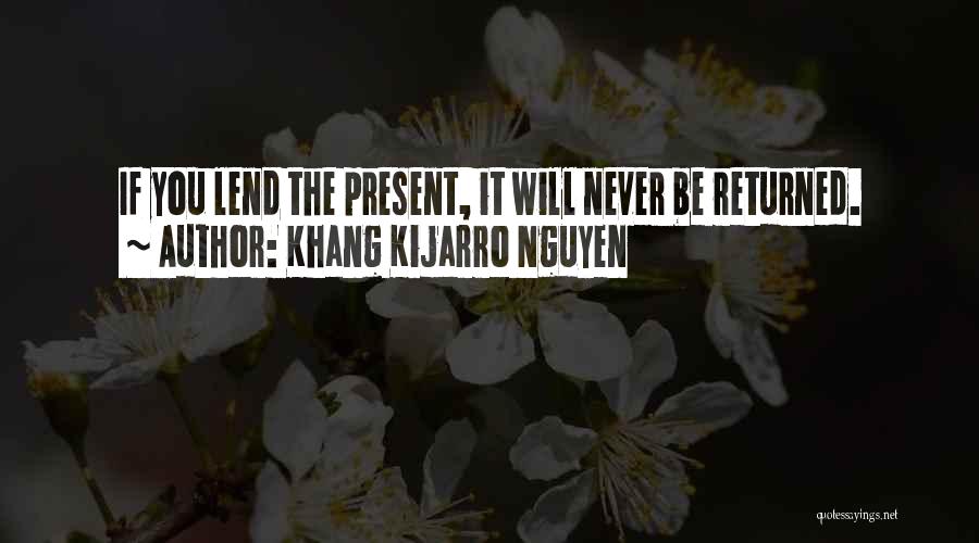 Khang Kijarro Nguyen Quotes 458297
