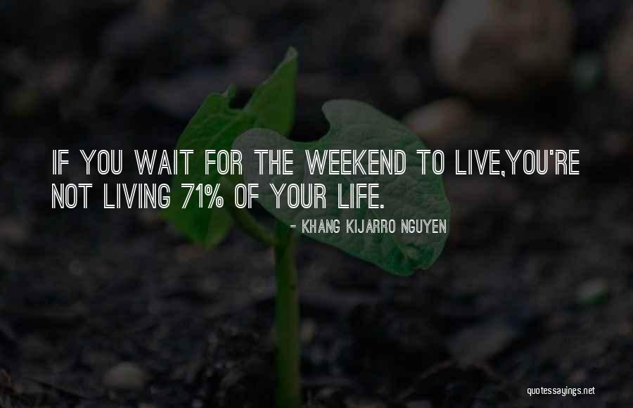 Khang Kijarro Nguyen Quotes 933211 Khang Kijarro Nguyen Quotes 933211