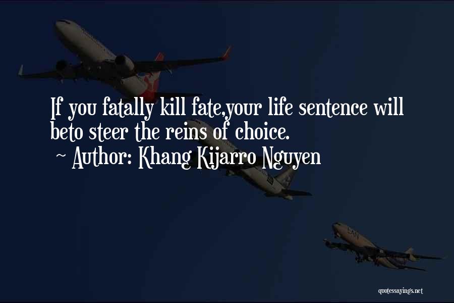 Khang Kijarro Nguyen Quotes 94121