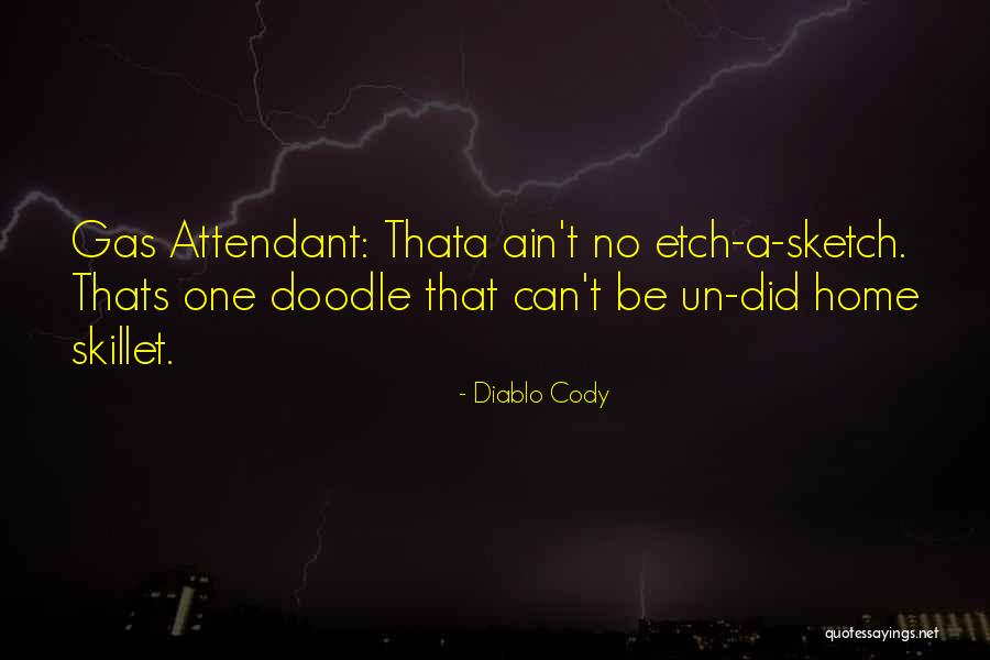 Khankham Southammavong Quotes By Diablo Cody Khankham Southammavong Quotes By Diablo Cody