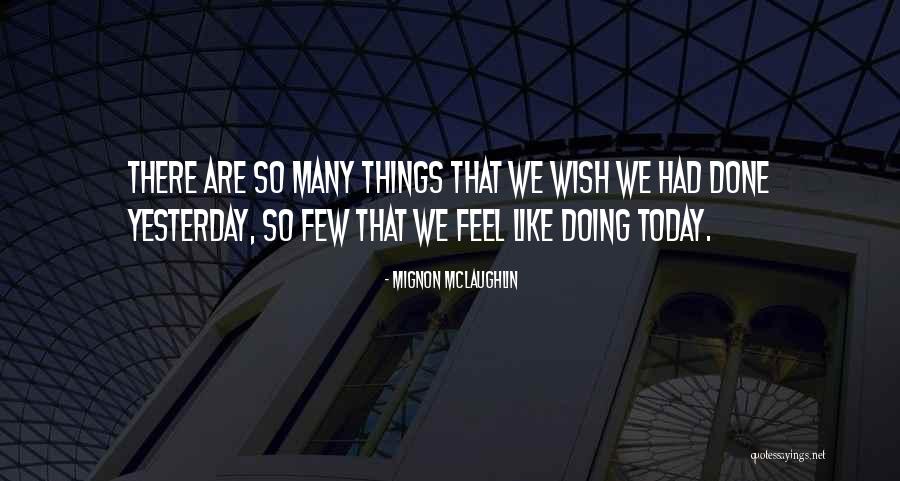 Khanye Staffing Quotes By Mignon McLaughlin Khanye Staffing Quotes By Mignon McLaughlin