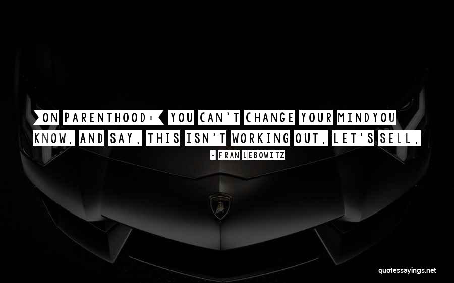 Kharaj Ka Quotes By Fran Lebowitz Kharaj Ka Quotes By Fran Lebowitz