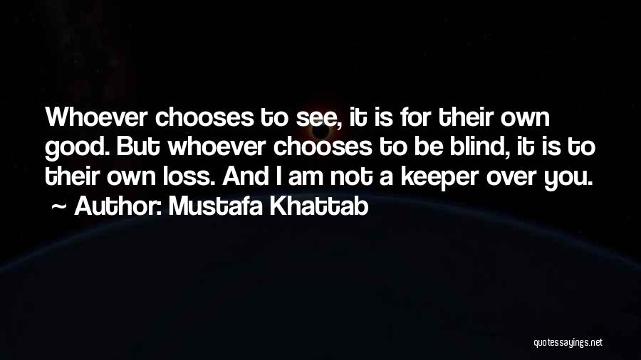 Khattab Quotes By Mustafa Khattab