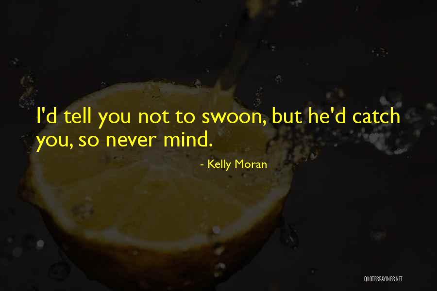 Khawaja Funny Quotes By Kelly Moran Khawaja Funny Quotes By Kelly Moran