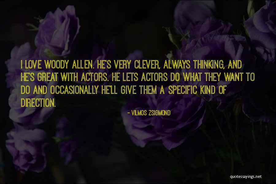 Kheireddine Ameyar Quotes By Vilmos Zsigmond Kheireddine Ameyar Quotes By Vilmos Zsigmond