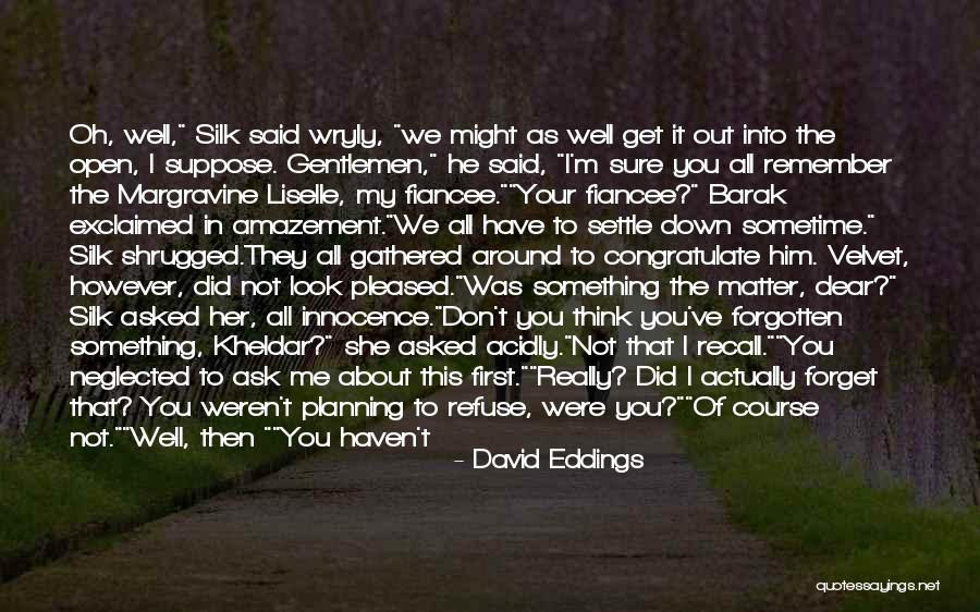 Kheldar Quotes By David Eddings Kheldar Quotes By David Eddings