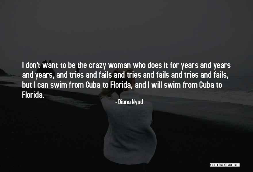 Khemiri Saida Quotes By Diana Nyad Khemiri Saida Quotes By Diana Nyad