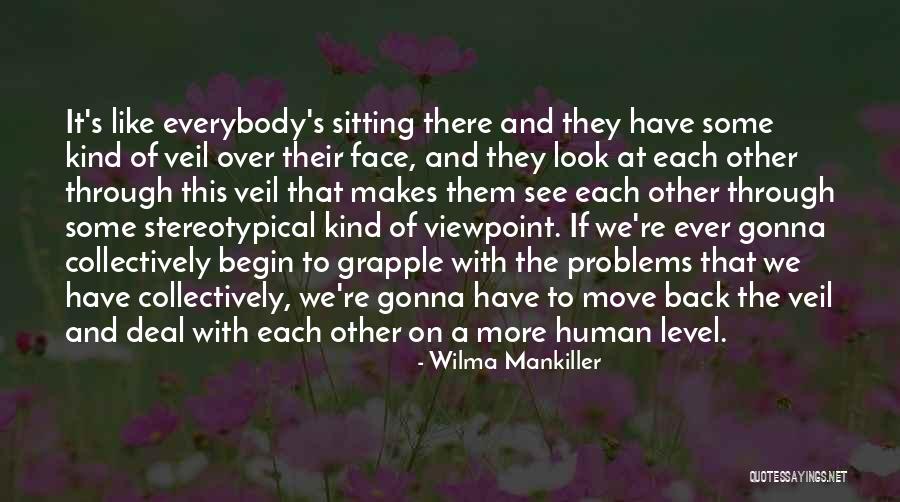 Khemiri Saida Quotes By Wilma Mankiller Khemiri Saida Quotes By Wilma Mankiller
