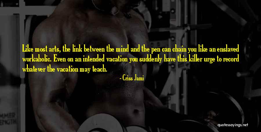 Khiem Pham Quotes By Criss Jami Khiem Pham Quotes By Criss Jami