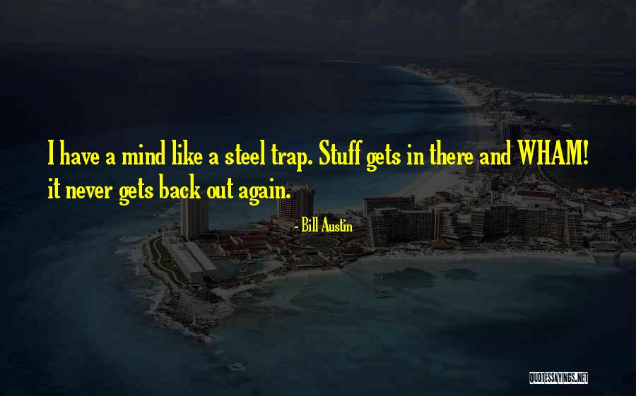 Khir Rahman Quotes By Bill Austin Khir Rahman Quotes By Bill Austin