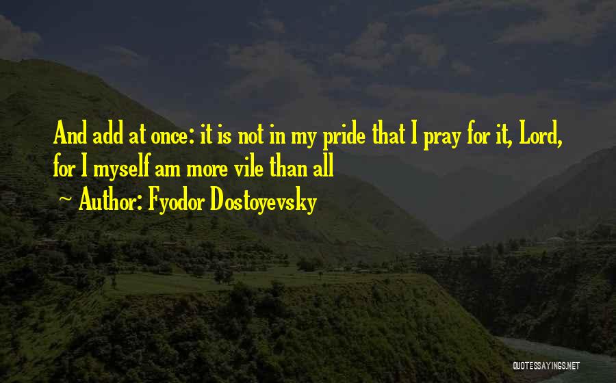 Khistocks Quotes By Fyodor Dostoyevsky