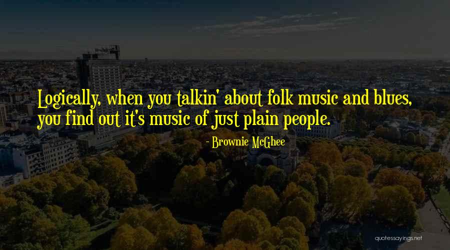 Khizir Pliev Quotes By Brownie McGhee Khizir Pliev Quotes By Brownie McGhee