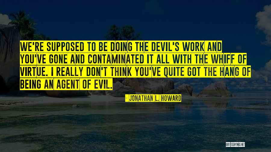 Khizir Pliev Quotes By Jonathan L. Howard Khizir Pliev Quotes By Jonathan L. Howard