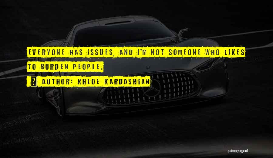 Khloe K Quotes By Khloe Kardashian