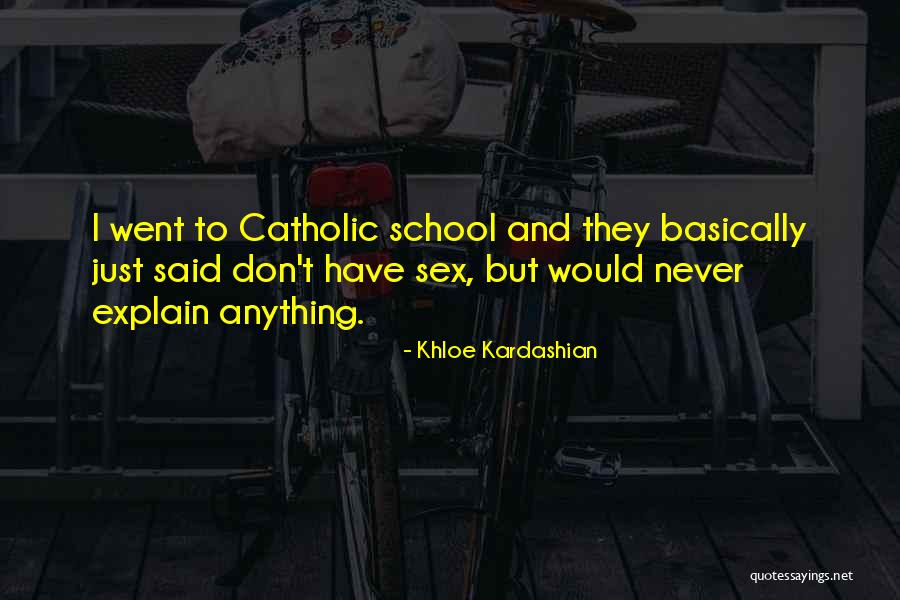 Khloe Kardashian Quotes 1937714 Khloe Kardashian Quotes 1937714