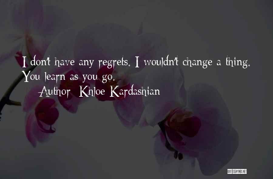 Khloe Kardashian Quotes 703069