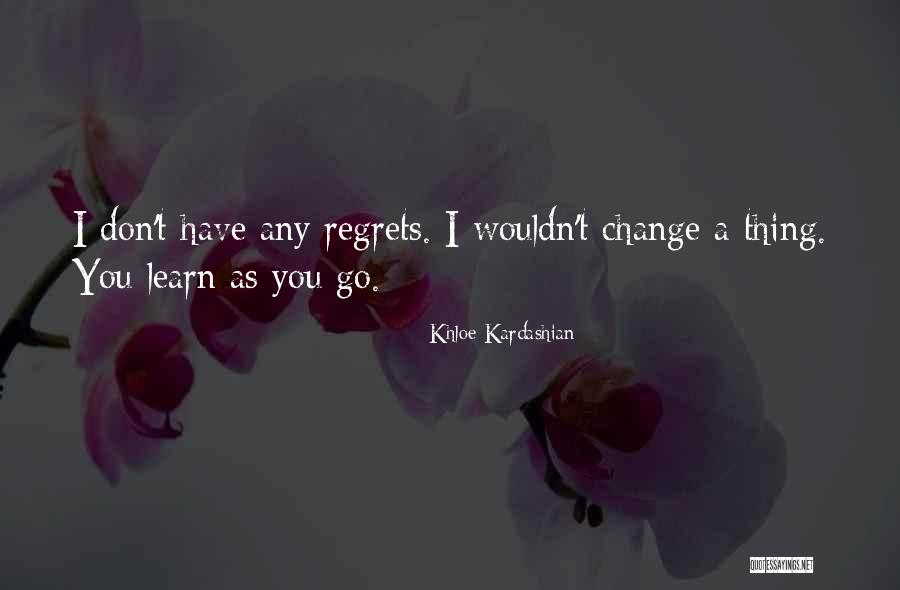 Khloe Kardashian Quotes 703069